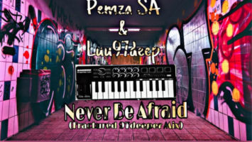 Luu97deep & Pemza - Never Be Afraid (Fractured 97deep)