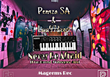 Luu97deep & Pemza - Never Be Afraid (Fractured 97deep)