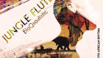 BlaQsoulistic - Jungle Flute EP