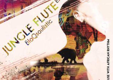 BlaQsoulistic - Jungle Flute EP