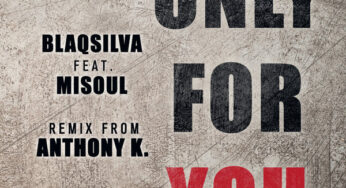 Blaqsilva & Misoul – Only For You