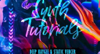 Deep KayGee & Static Vencer – Synth Tutorials EP