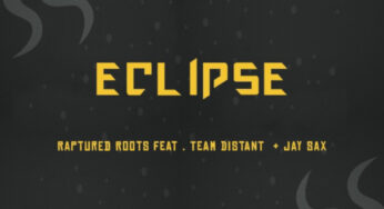 Raptured Roots – Eclipse (feat. Team Distant & Jay Sax)