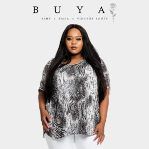 Sphe - Buya (feat. Vincent Bones & Emza)
