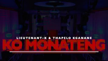 Lieutenant-X & Thapelo Kganane - Ko Monateng