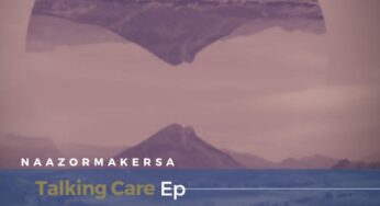 Naazormaker Musiique SA – Talking Care EP
