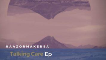 Naazormaker Musiique SA - Talking Care EP