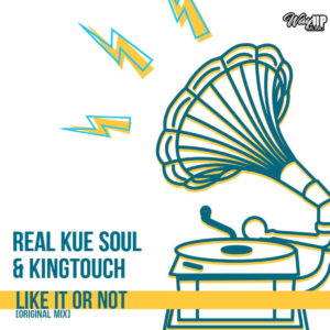 Real Kue Soul & KingTouch - Like It Or Not (Main Mix)