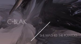 C-blak – She Mashed The Potatoes