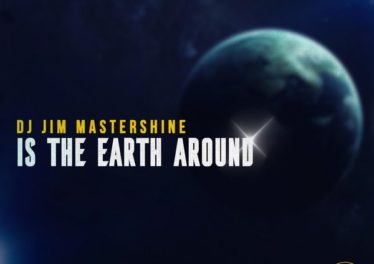 Dj Jim Mastershine - Is The Earth Around