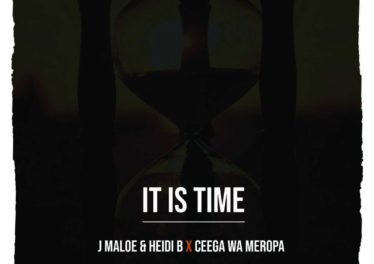 J Maloe, Heidi B - It Is Time (feat. Ceega Wa Meropa)