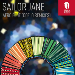 Sailor Jane - Afro Blue (Coflo Remixes)