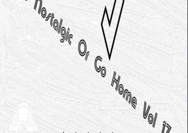 The Godfathers Of Deep House SA - Go Nostalgic or Go Home, Vol. 17, new deep house music, deep house 2020, house music download, latest sa music, south african deep house, deephouse songs