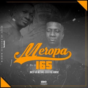 Ceega - Meropa 165 (Best Of Mzansi Soulful House)