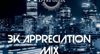 DysFoniK – 3K Appreciation Mix