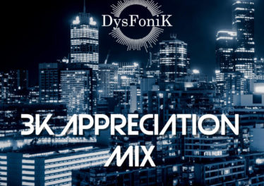 DysFoniK - 3K Appreciation Mix