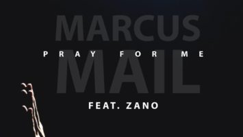 Marcus Mail - Pray For Me (feat. Zano)