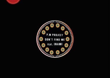 P.M Project - Don't Find Me (feat. Inami)