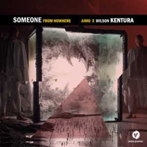 Aimo & Wilson Kentura - Someone From Nowhere (Original Mix)
