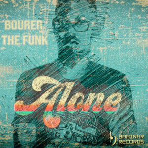 Bourer The Funk - Alone (Original Mix)