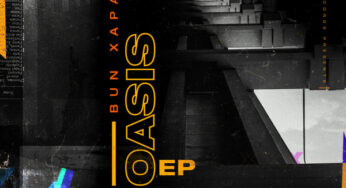 Bun Xapa – The Oasis EP