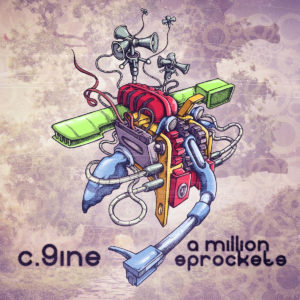 C.9ine - A Million Sprockets (Album 2013)