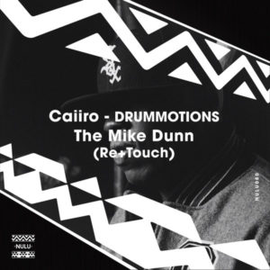 Caiiro - Drummotions (The Mike Dunn Movement Mix)