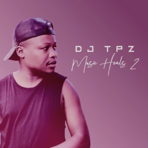 DJ TPZ - Music Heals 2