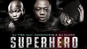 DJ Tira - SuperHero (feat. NaakMusiQ & DJ Clock)