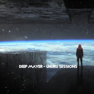 Deep Mayer - Uhuru Sessions EP