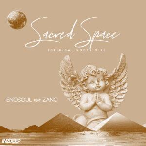 Enosoul feat. Zano - Sacred Space ​(​Vocal Mix)
