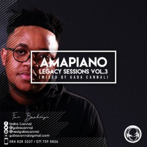 Gaba Cannal - AmaPiano Legacy Sessions Vol.03