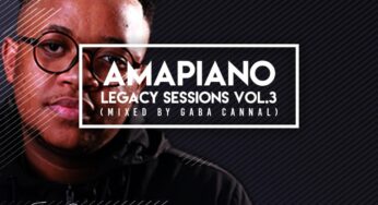 Gaba Cannal – AmaPiano Legacy Sessions Vol.03