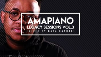 Gaba Cannal - AmaPiano Legacy Sessions Vol.03