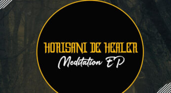 Horisani De Healer – Meditation EP