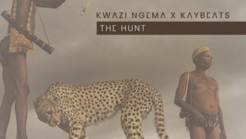Kwazi Ngema & Kaybeats - The Hunt EP