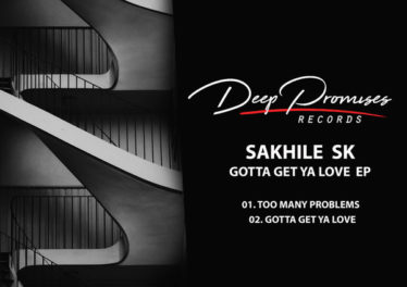 Sakhile SK - Gotta Get Ya Love EP
