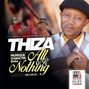 Thiza - All or Nothing (feat. Character, Emza & Professor)
