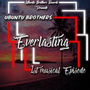 Ubuntu Brothers - Everlasting - 1st Musical EPisode