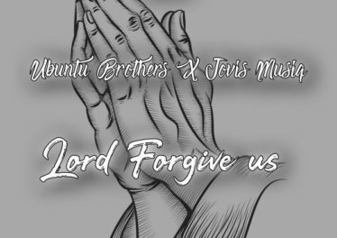 Ubuntu Brothers & Jovis Musiq - Lord Forgive Us