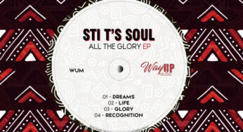 STI T’s Soul – All The Glory EP