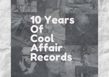 10 Years Of Cool Affair Records