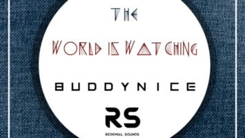 Buddynice - The World Is Watching (Redemial Mix)