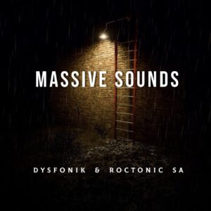 DysFoniK & Roctonic SA - Massive Sounds