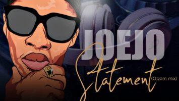 Joejo - Statement (Gqom Mix)