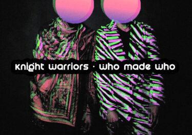Knight Warriors - Who Made Who