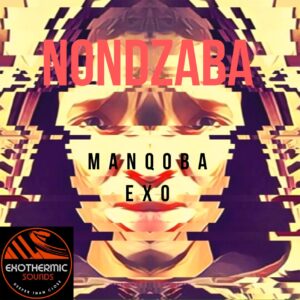 Manqoba Exo - Nondzaba EP