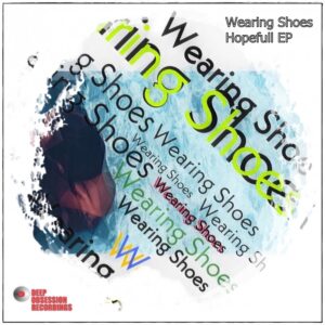 Wearing Shoes - Hopefull EP