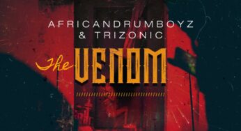 AfricanDrumboyz & Trizonic – Venom