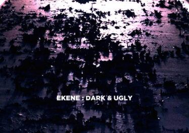 Ekene - Dark & Ugly
